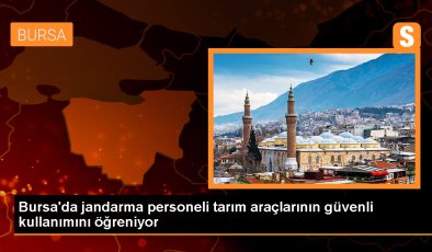 Jandarma Personeline Tarım Araçları Güvenli Kullanımı Eğitimi Veriliyor