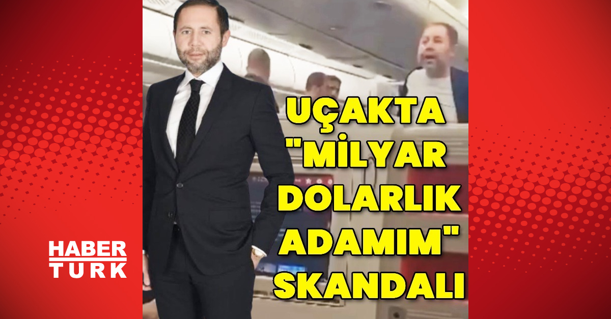 Petlas Yönetim Kurulu Üyesi Özcan, uçakta olay çıkardı: Milyar dolarlık adamım, Türkiye’yi satın alırım!